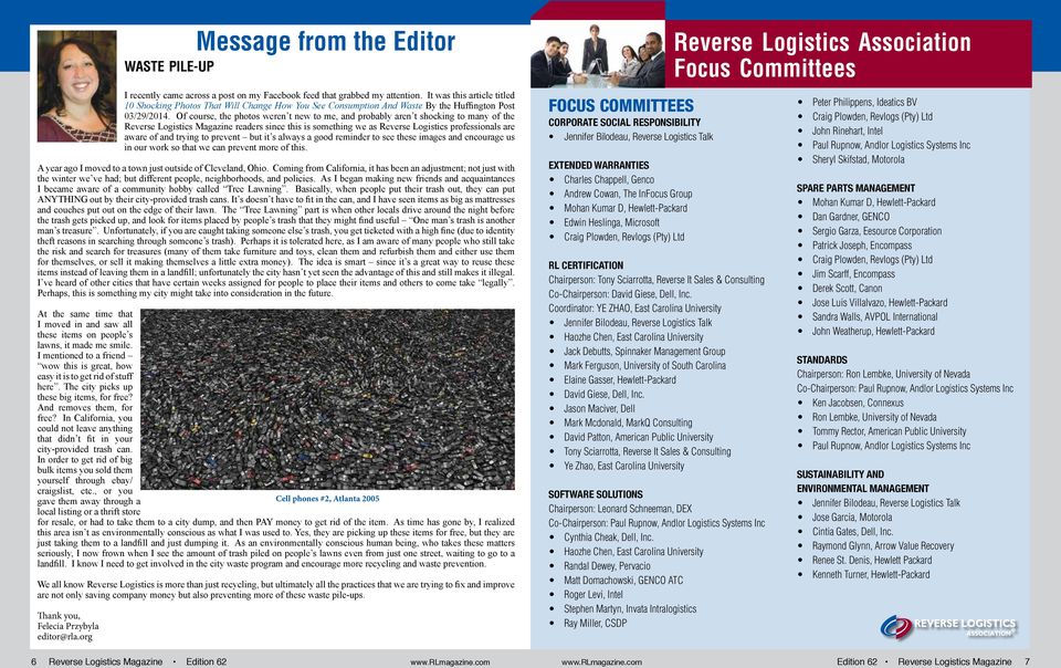 Of course, the photos weren t new to me, and probably aren t shocking to many of the Reverse Logistics Magazine readers since this is something we as Reverse Logistics professionals are aware of and