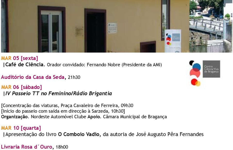 Feminino/Rádio Brigantia [Concentração das viaturas, Praça Cavaleiro de Ferreira, 09h30 [Início do passeio com saída em