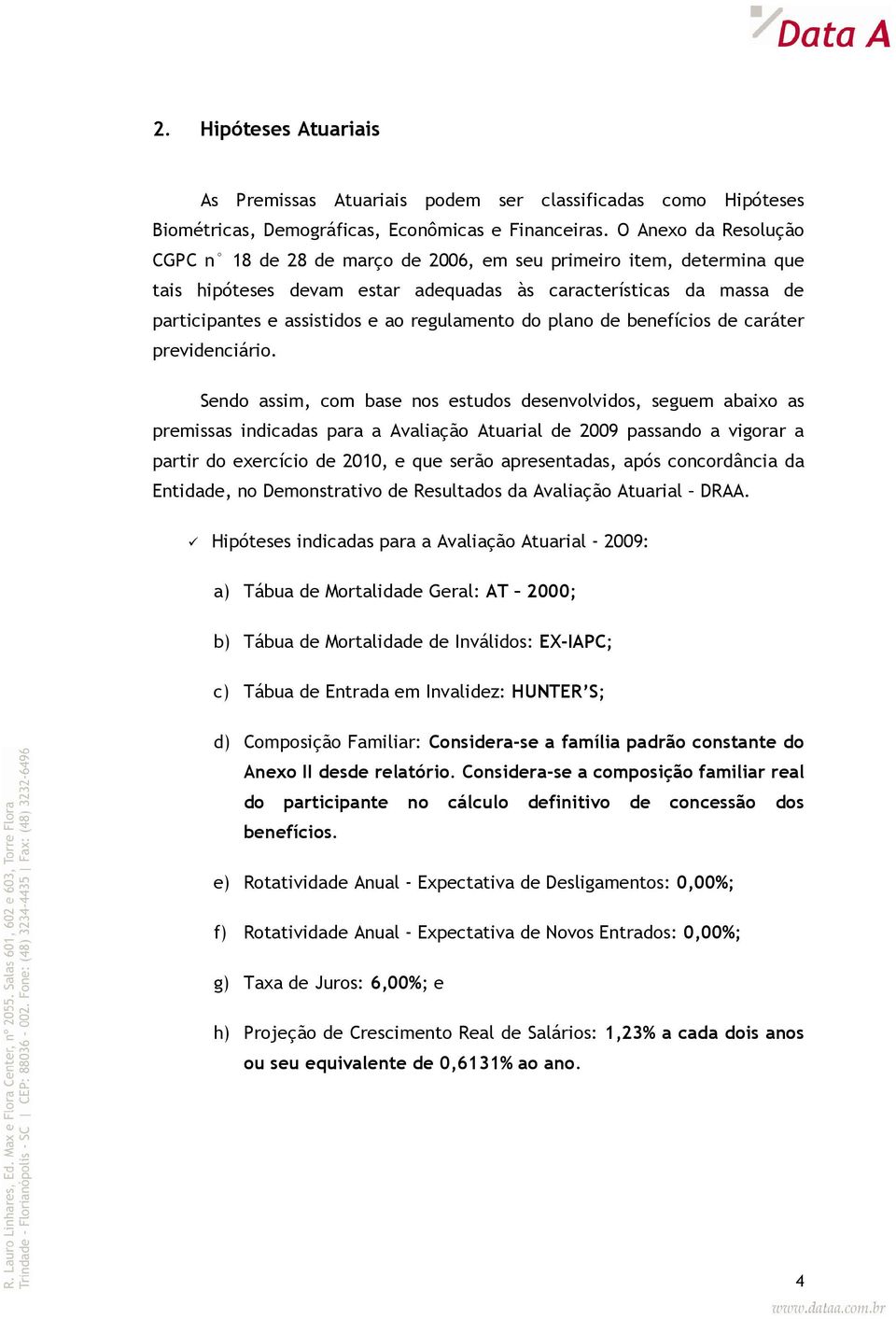 regulamento do plano de benefícios de caráter previdenciário.