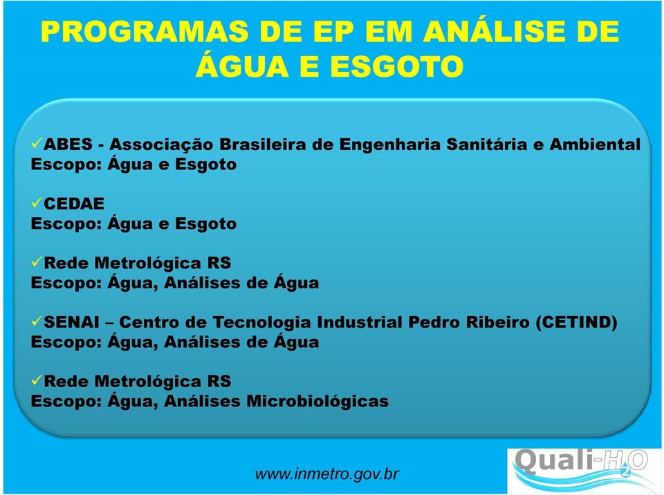 Escopo: Água, Análises de Água SENAI Centro de Tecnologia Industrial Pedro Ribeiro (CETIND)