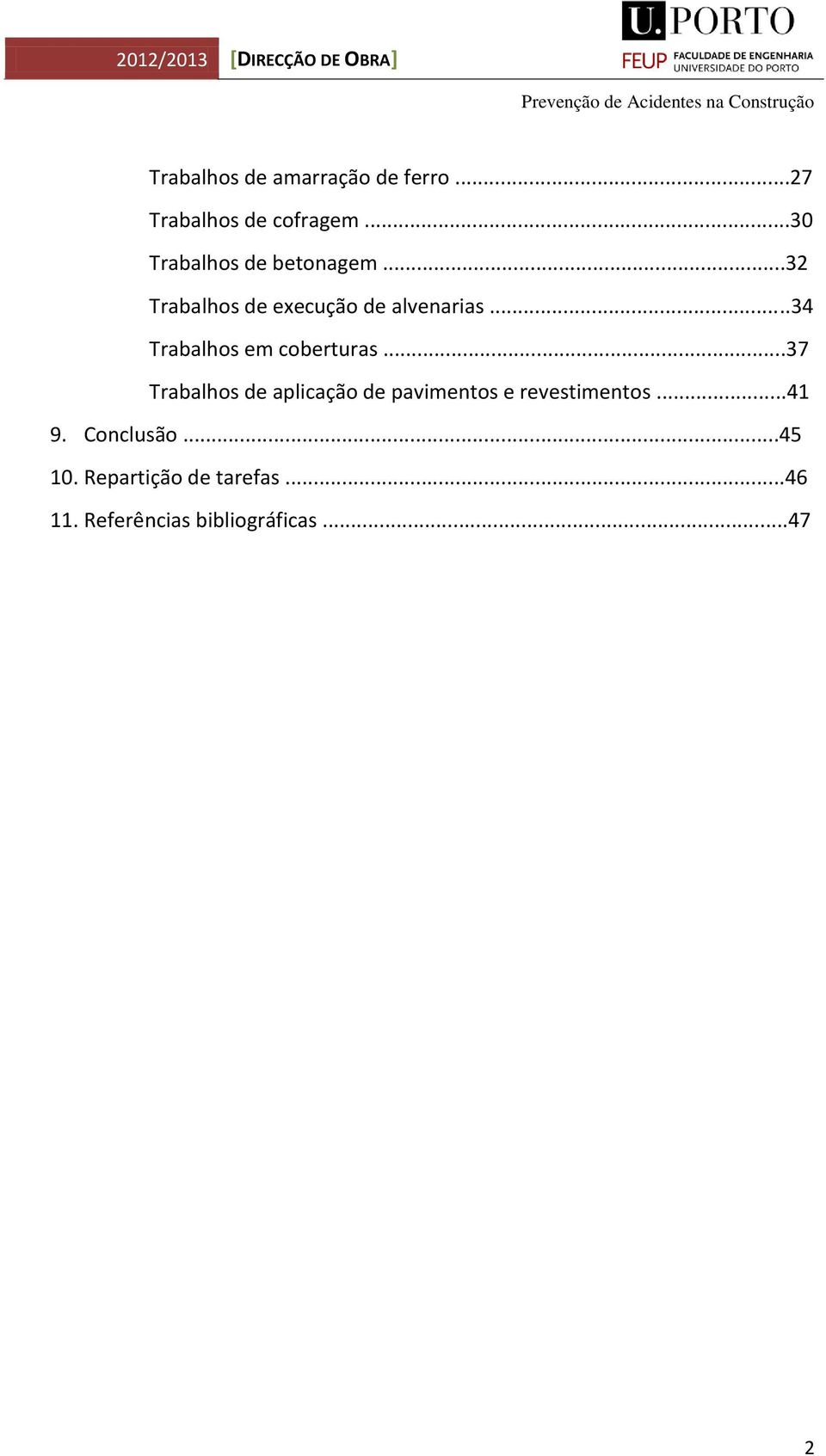 ..34 Trabalhos em coberturas.