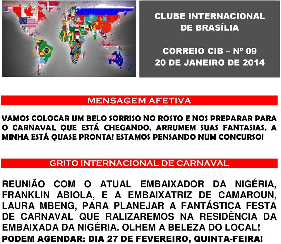 GRITO INTERNACIONAL DE CARNAVAL REUNIÃO COM O ATUAL EMBAIXADOR DA NIGÉRIA, FRANKLIN ABIOLA, E A EMBAIXATRIZ DE CAMAROUN, LAURA MBENG, PARA