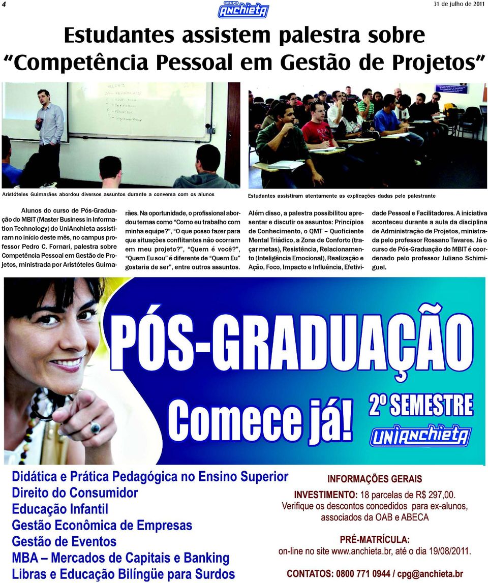 campus professor Pedro C. Fornari, palestra sobre Competência Pessoal em Gestão de Projetos, ministrada por Aristóteles Guima- rães.