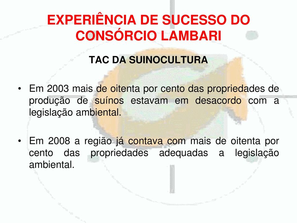 em desacordo com a legislação ambiental.