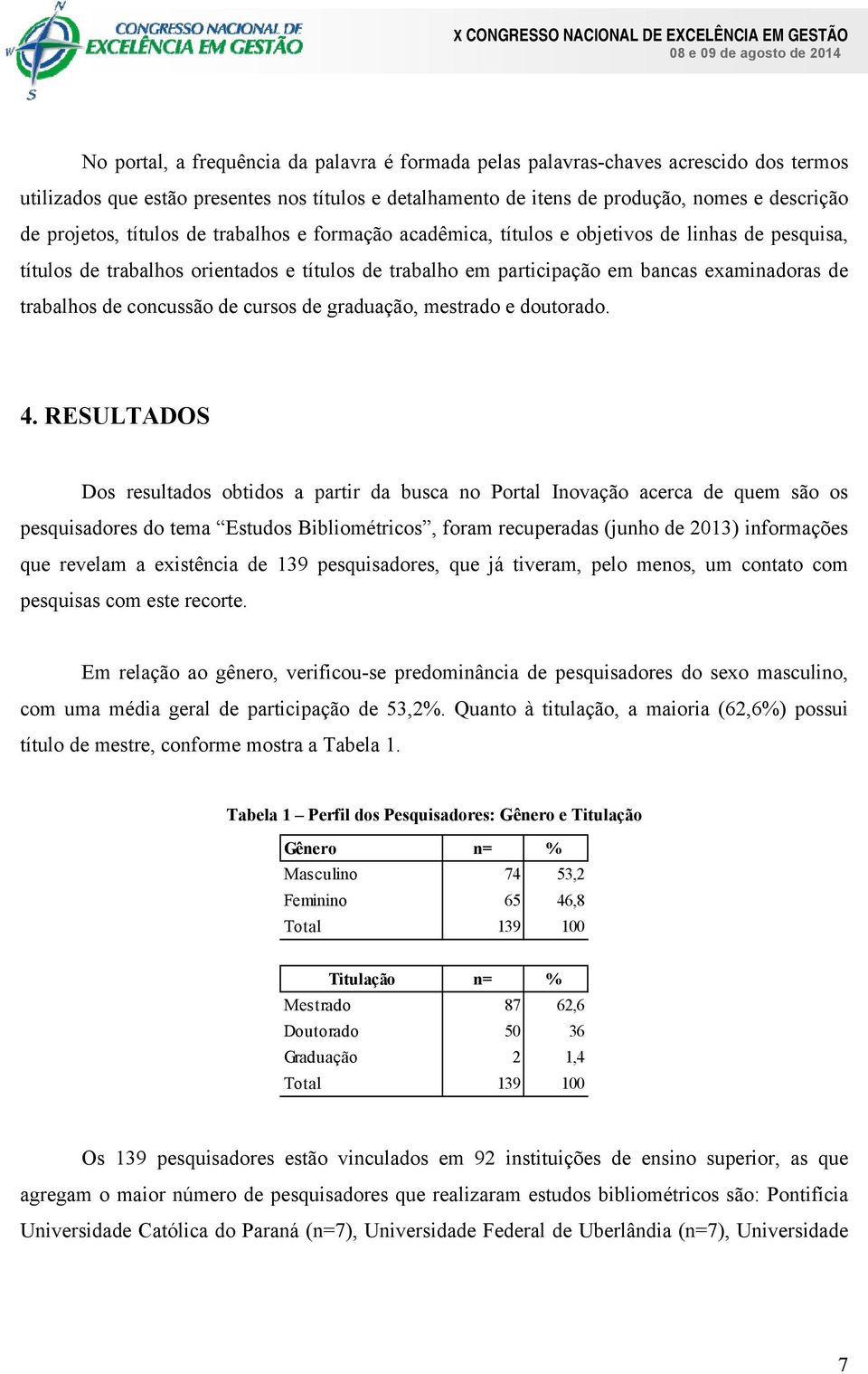 concussão de cursos de graduação, mestrado e doutorado. 4.