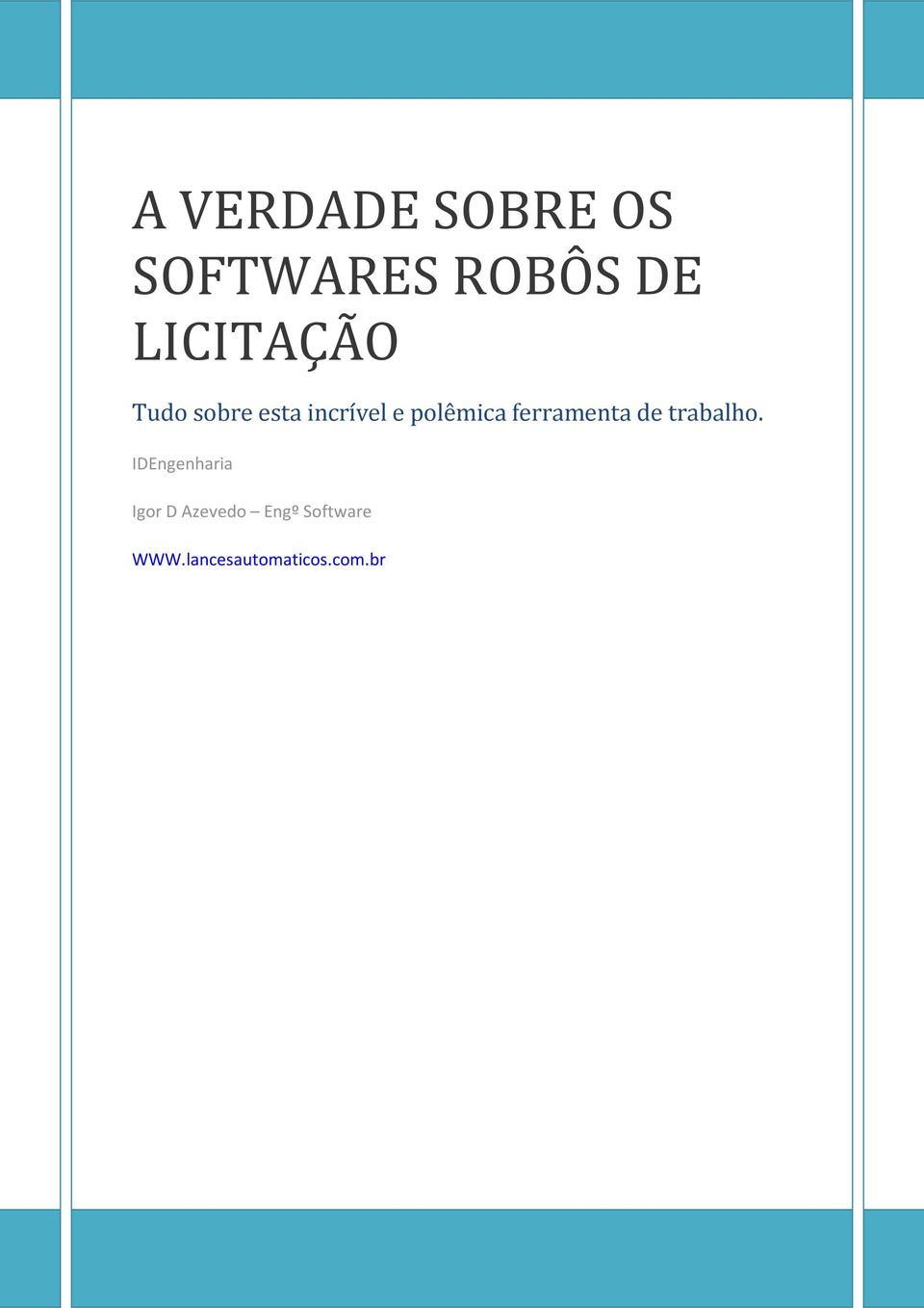 polêmica ferramenta de trabalho.