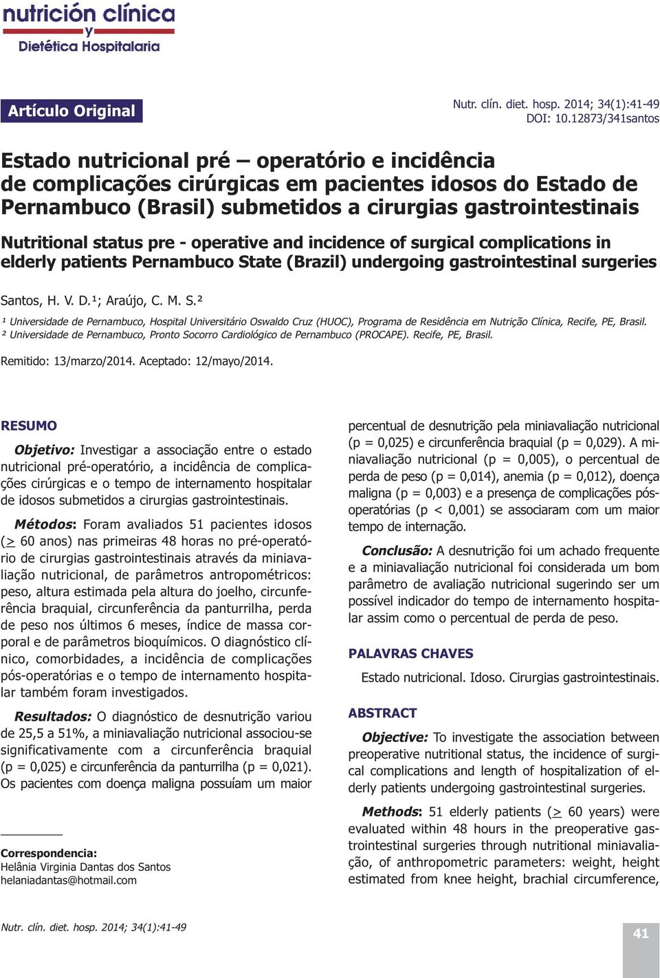 status pre - operative and incidence of surgical complications in elderly patients Pernambuco St