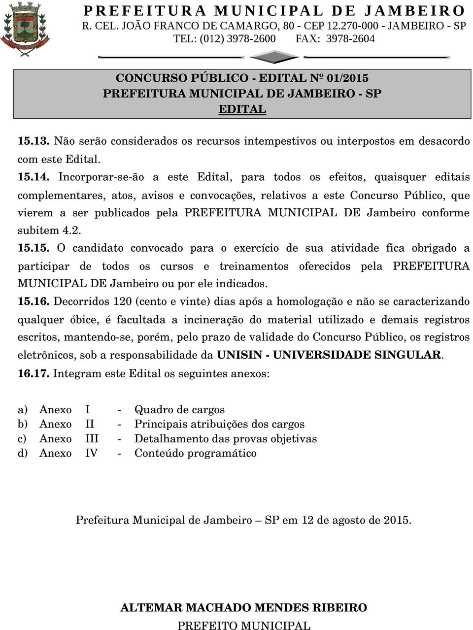 MUNICIPAL DE Jambeiro conforme subitem 4.2. 15.