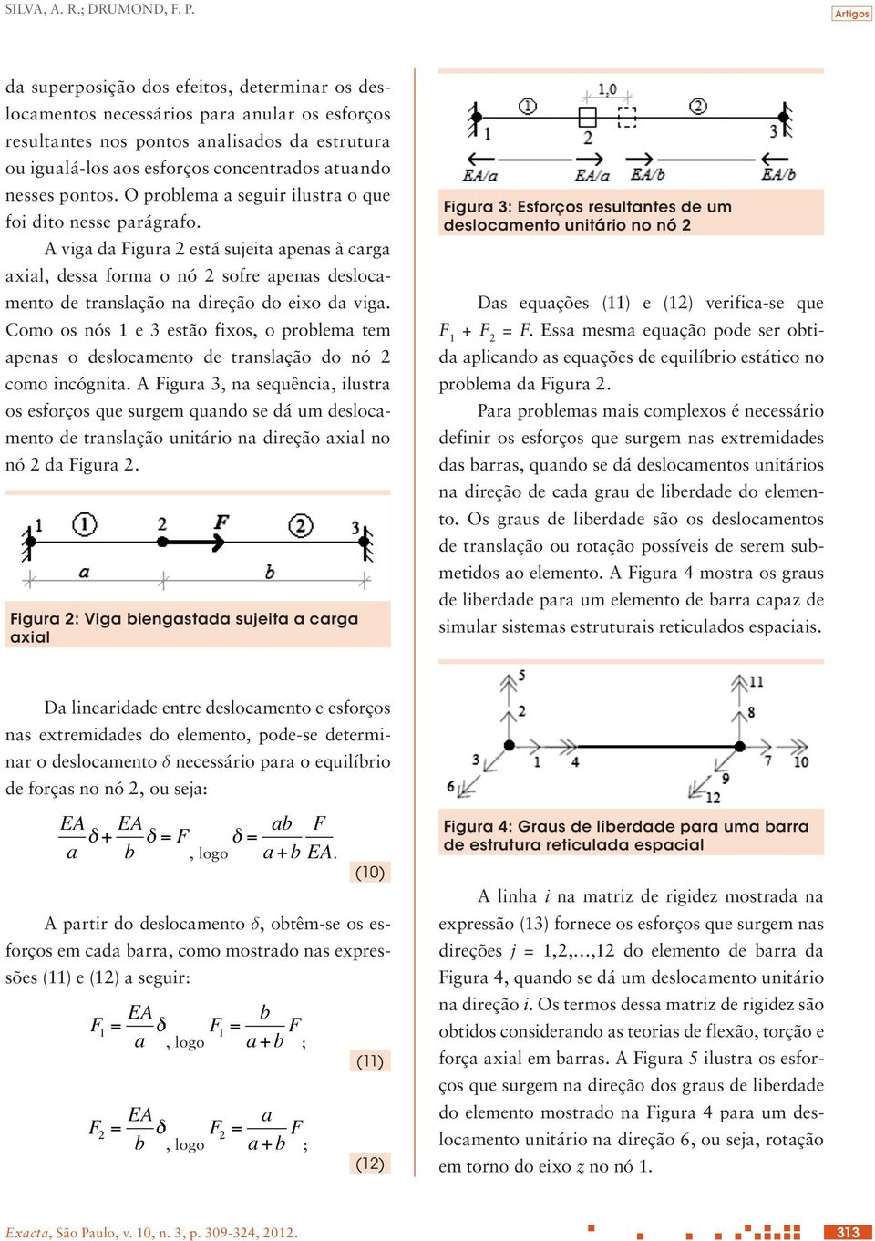 nesses pontos. O problema a seguir ilustra o que foi dito nesse parágrafo.