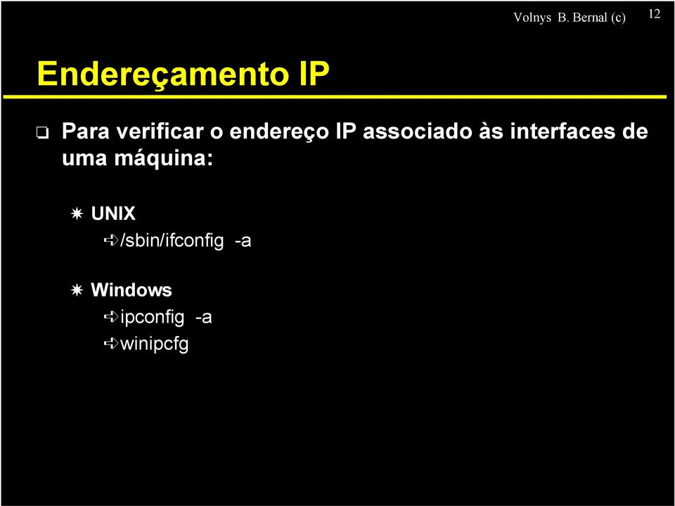 verificar o endereço IP associado às