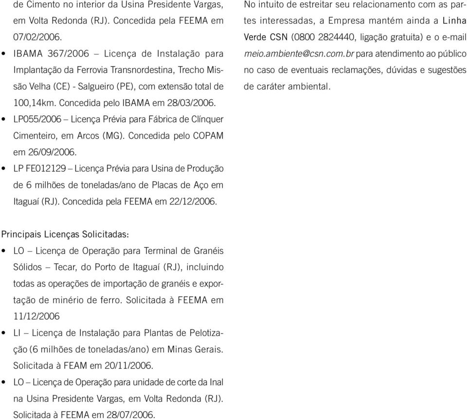 lp055/2006 Licença Prévia para Fábrica de Clínquer Cimenteiro, em Arcos (MG). Concedida pelo COPAM em 26/09/2006.