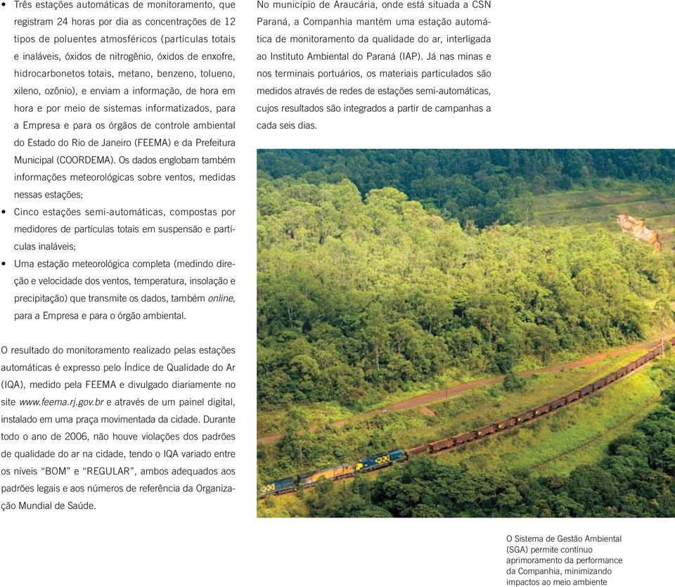 ambiental do Estado do Rio de Janeiro (FEEMA) e da Prefeitura Municipal (COORDEMA).