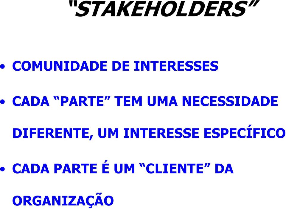 NECESSIDADE DIFERENTE, UM INTERESSE