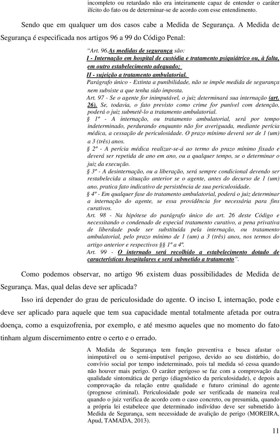 a 99 do Código Penal: Art. 96.