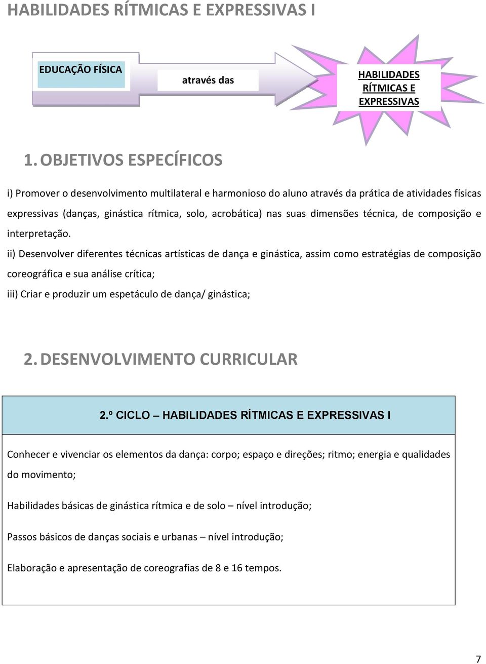 dimensões técnica, de composição e interpretação.