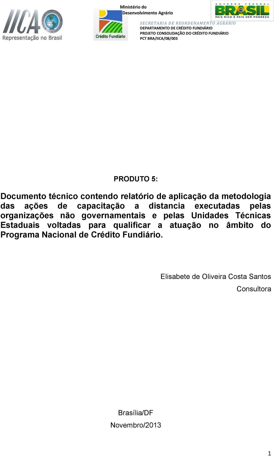 Técnicas Estaduais voltadas para qualificar a atuação no âmbito do Programa Nacional de