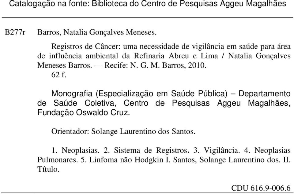 Recife: N. G. M. Barros, 2010. 62 f.