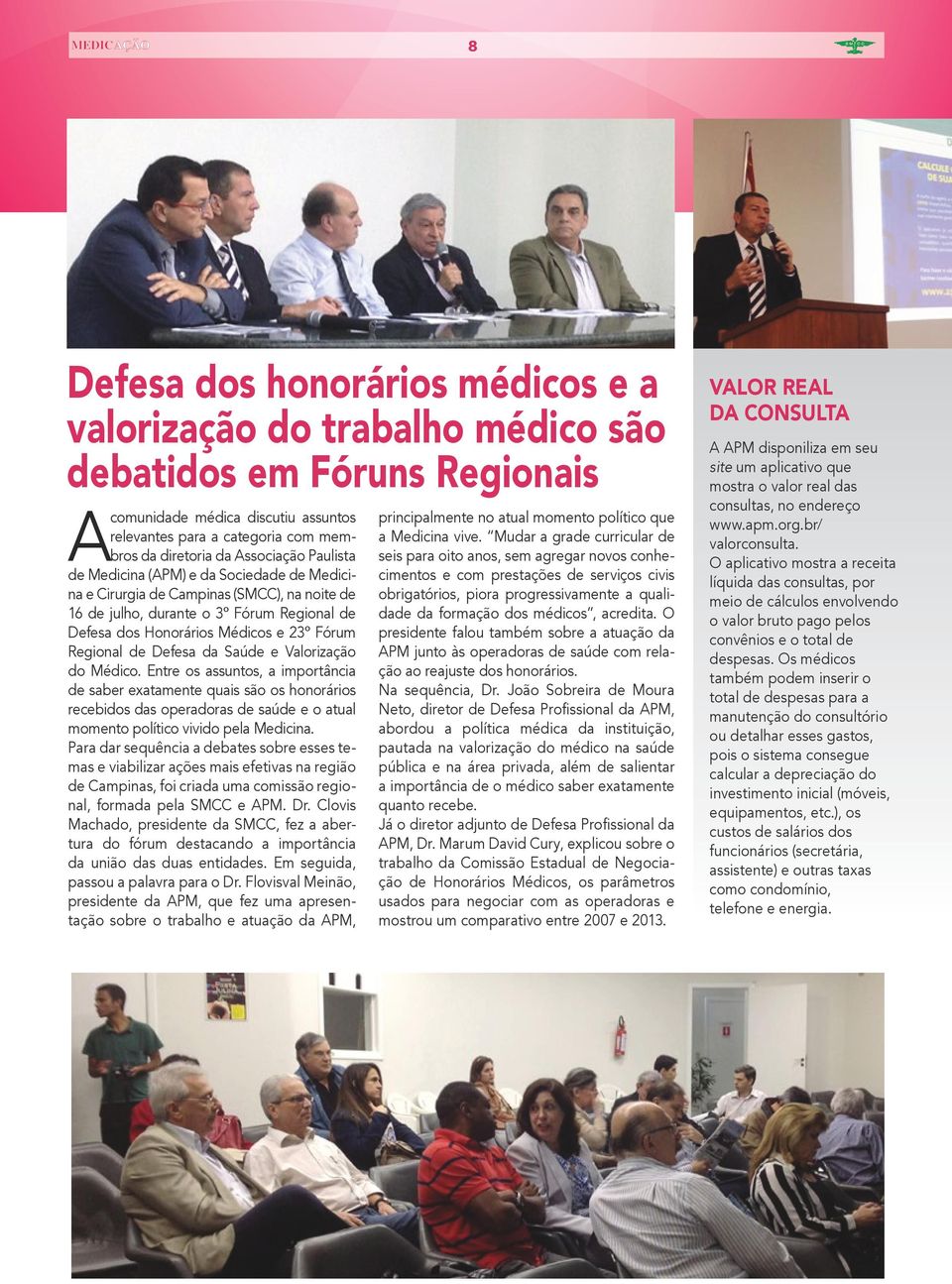 Regional de Defesa da Saúde e Valorização do Médico.