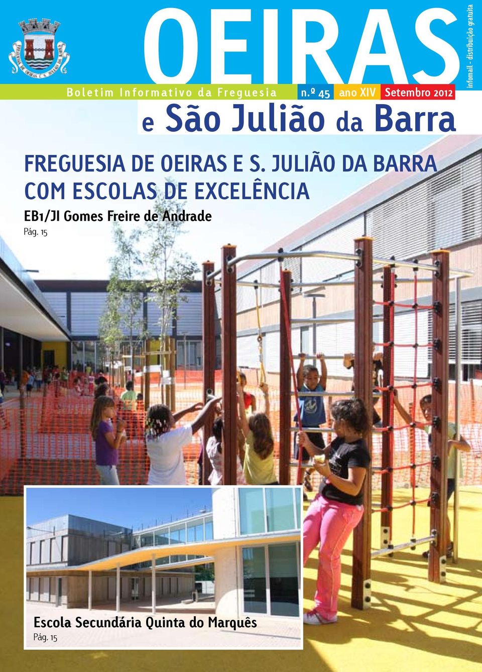 E S. JULIÃO DA BARRA COM ESCOLAS DE EXCELÊNCIA EB1/JI Gomes Freire