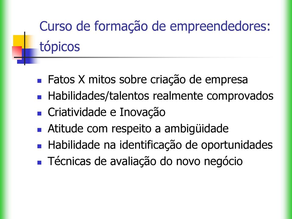 Criatividade e Inovação Atitude com respeito a ambigüidade