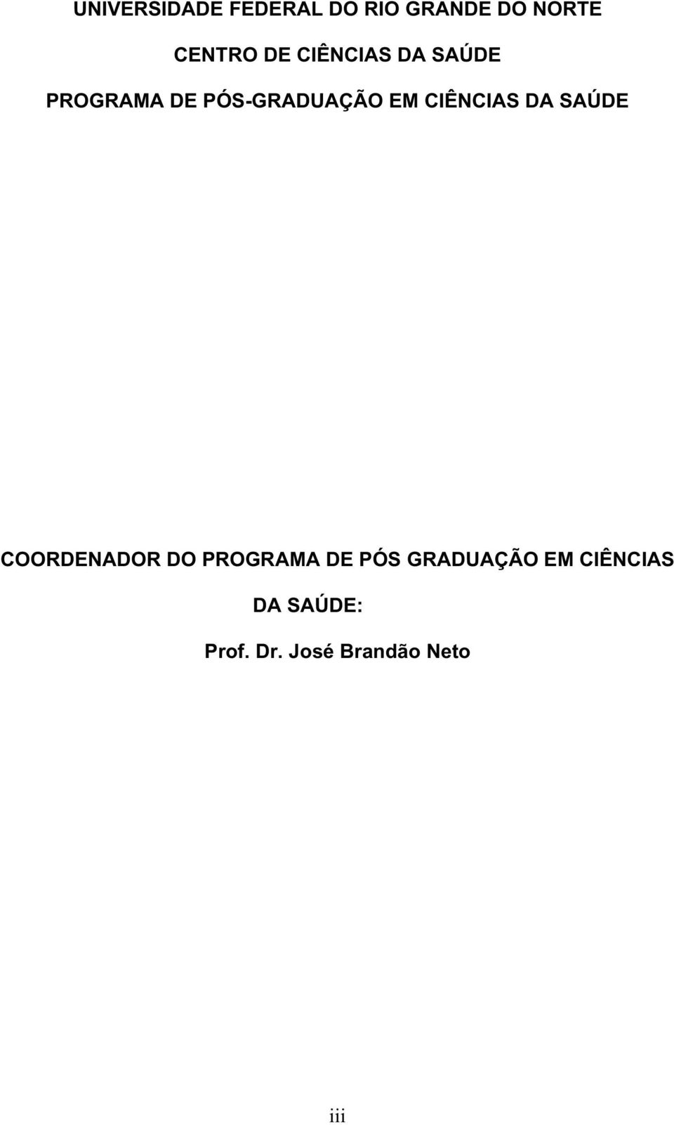 CIÊNCIAS DA SAÚDE COORDENADOR DO PROGRAMA DE PÓS