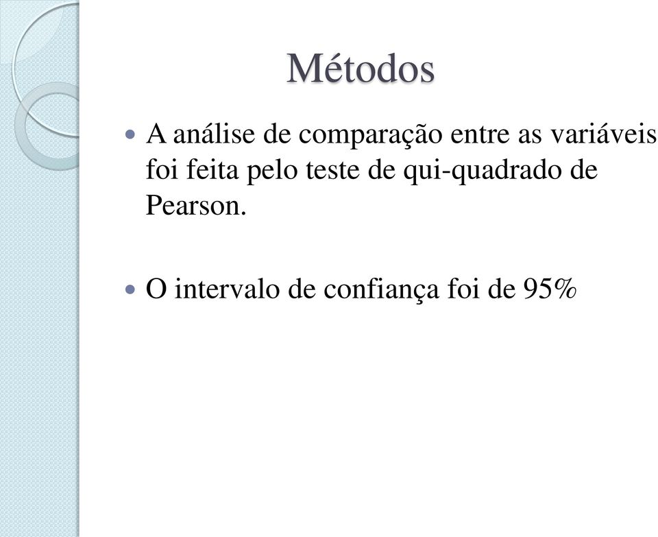 teste de qui-quadrado de Pearson.