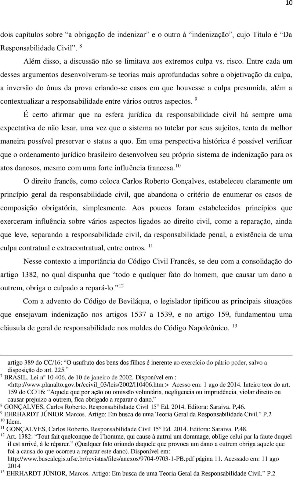 contextualizar a responsabilidade entre vários outros aspectos.