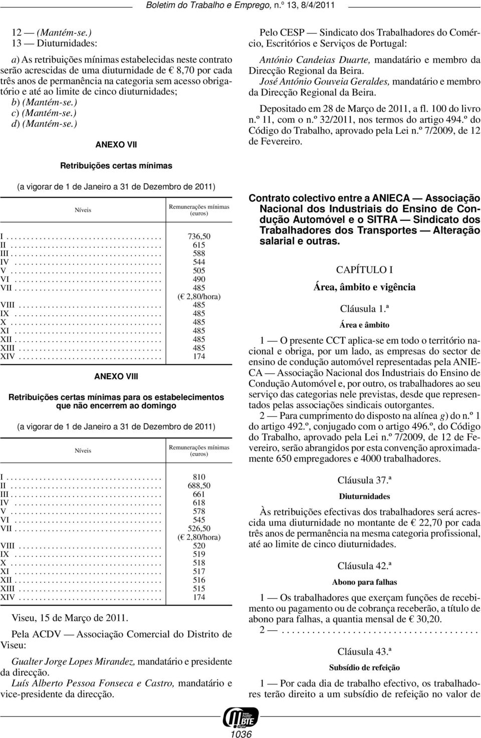 limite de cinco diuturnidades; b) (Mantém-se.) c) (Mantém-se.) d) (Mantém-se.