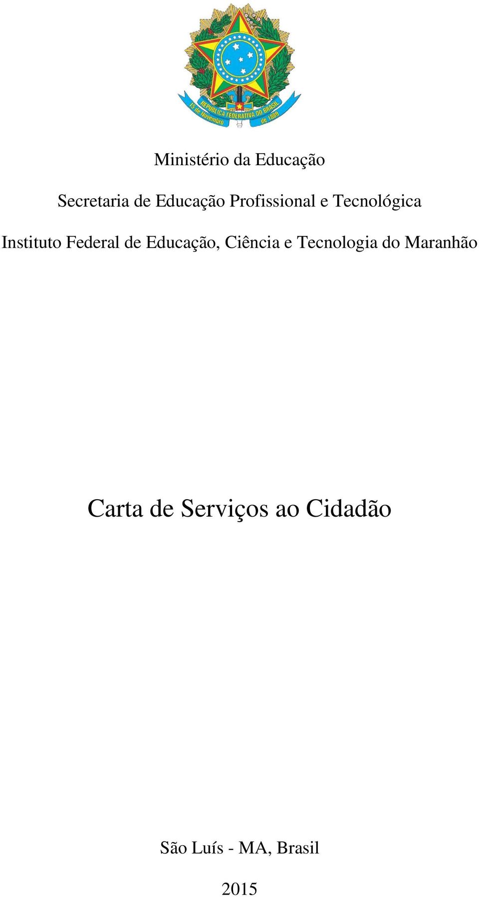 Educação, Ciência e Tecnologia do Maranhão