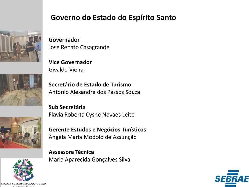 Passos Souza Sub Secretária Flavia Roberta Cysne Novaes Leite Gerente Estudos e