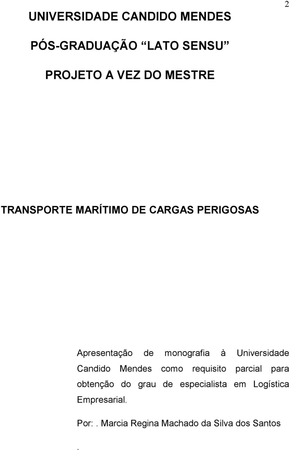 Universidade Candido Mendes como requisito parcial para obtenção do grau de