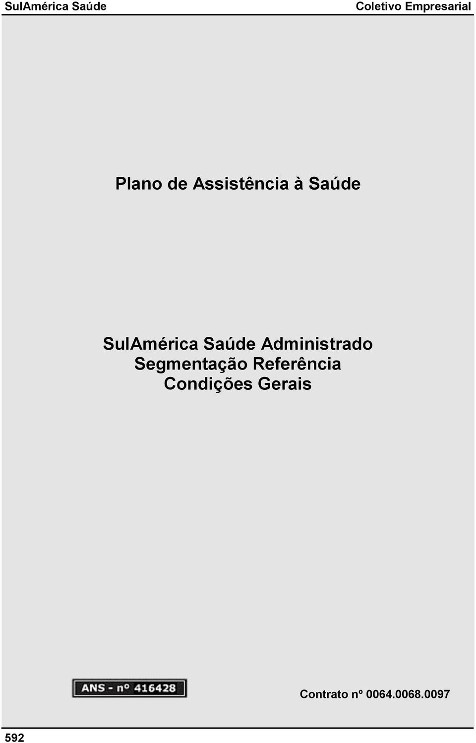 Segmentação Referência Condições