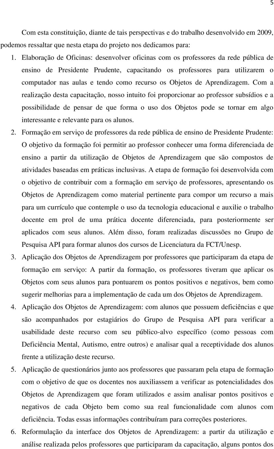 recurso os Objetos de Aprendizagem.