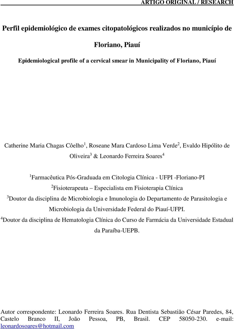 Fisioterapia Clínica 3 Doutor da disciplina de Microbiologia e Imunologia do Departamento de Parasitologia e Microbiologia da Universidade Federal do Piauí-UFPI.