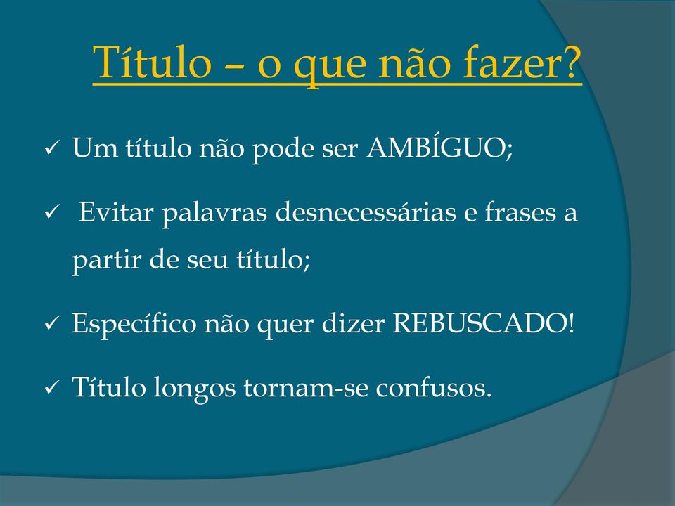 desnecessárias e frases a partir de seu título;