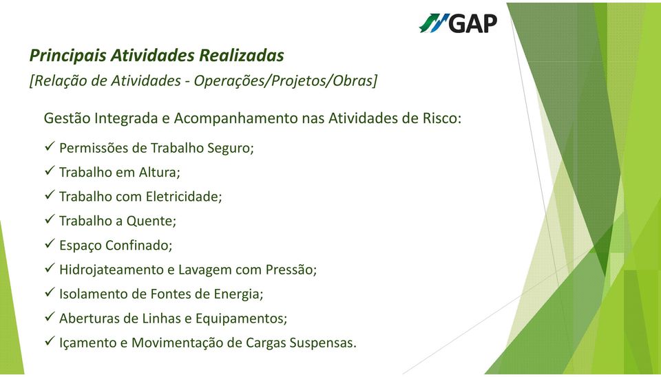 com Eletricidade; Trabalho a Quente; Espaço Confinado; Hidrojateamento e Lavagem com Pressão;