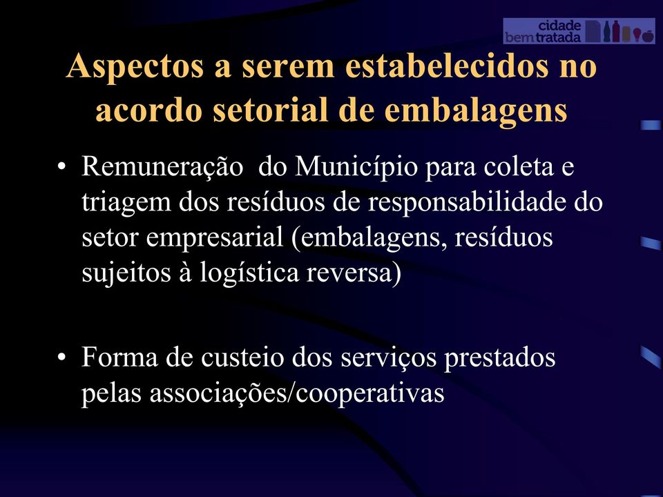 responsabilidade do setor empresarial (embalagens, resíduos sujeitos à