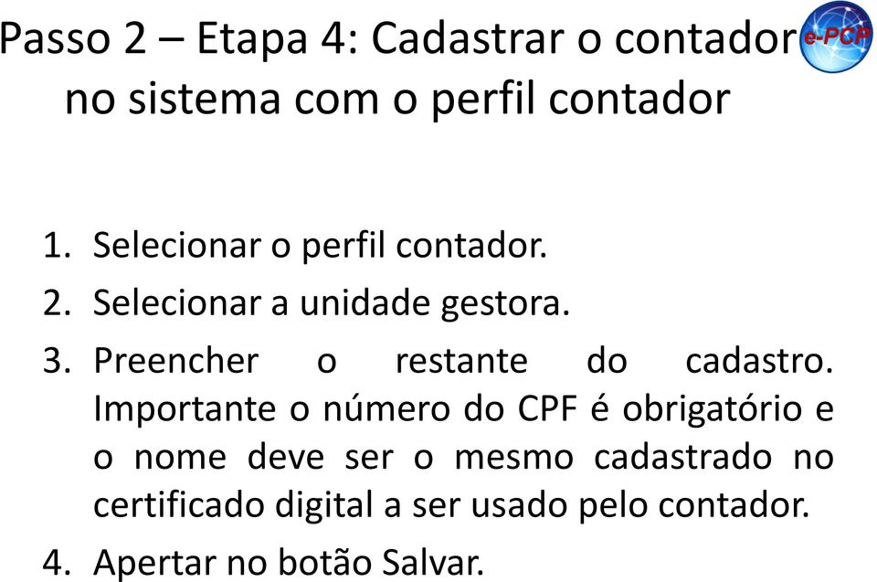 Preencher o restante do cadastro.