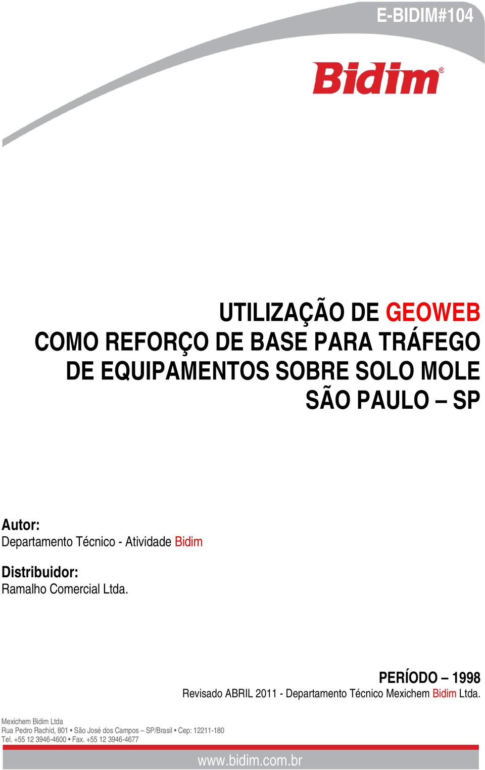 Departamento Técnico - Atividade Bidim Distribuidor: