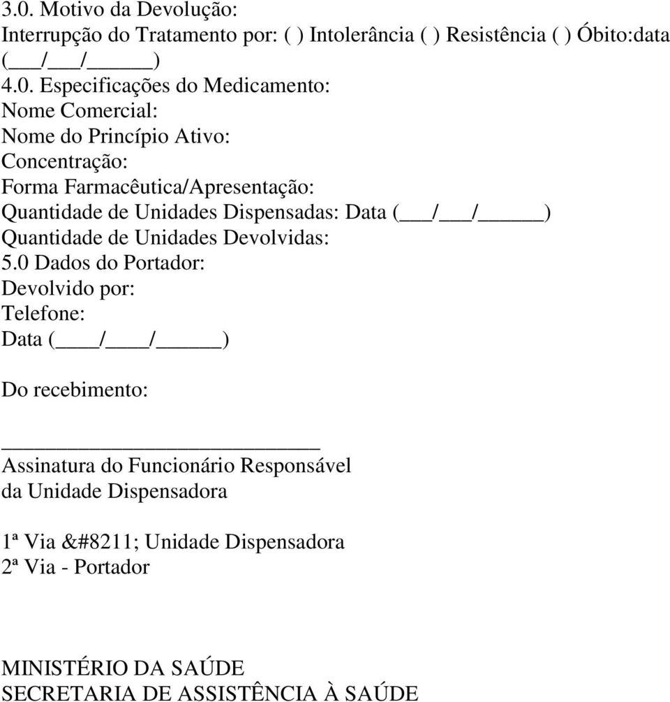 Data ( / / ) Quantidade de Unidades Devolvidas: 5.