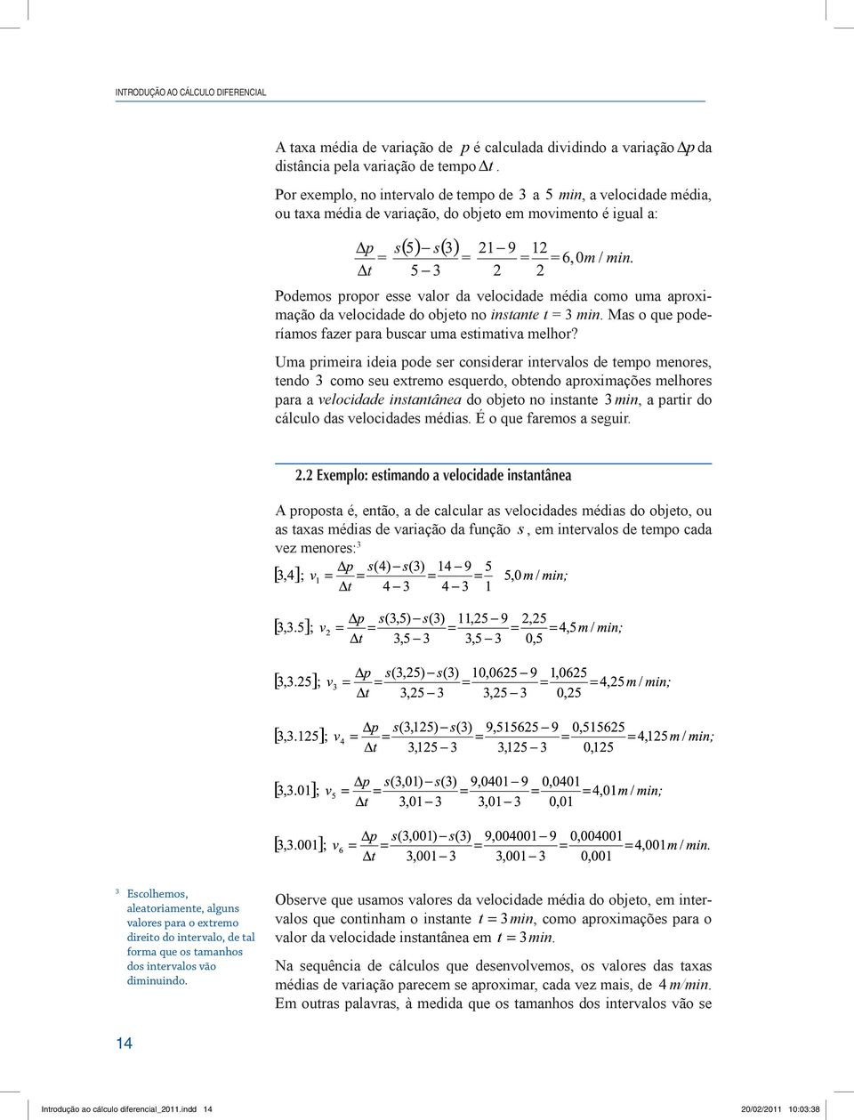 fazer para buscar uma estimativa melhor?