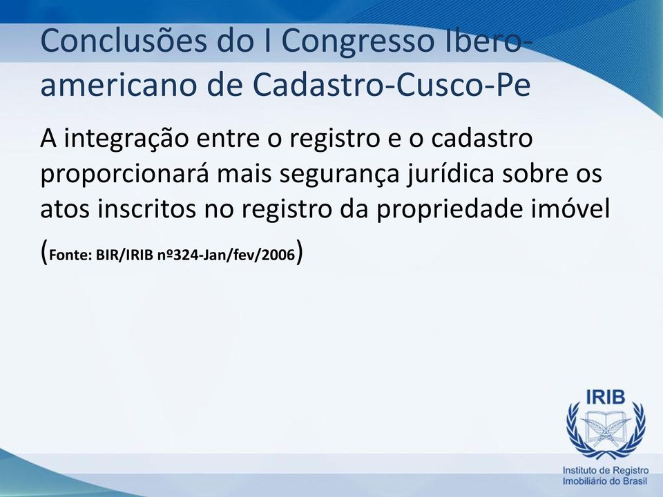 cadastro proporcionará mais segurança jurídica sobre os