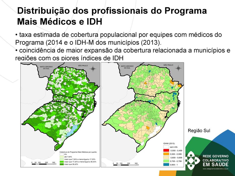 (2014 e o IDH-M dos municípios (2013).