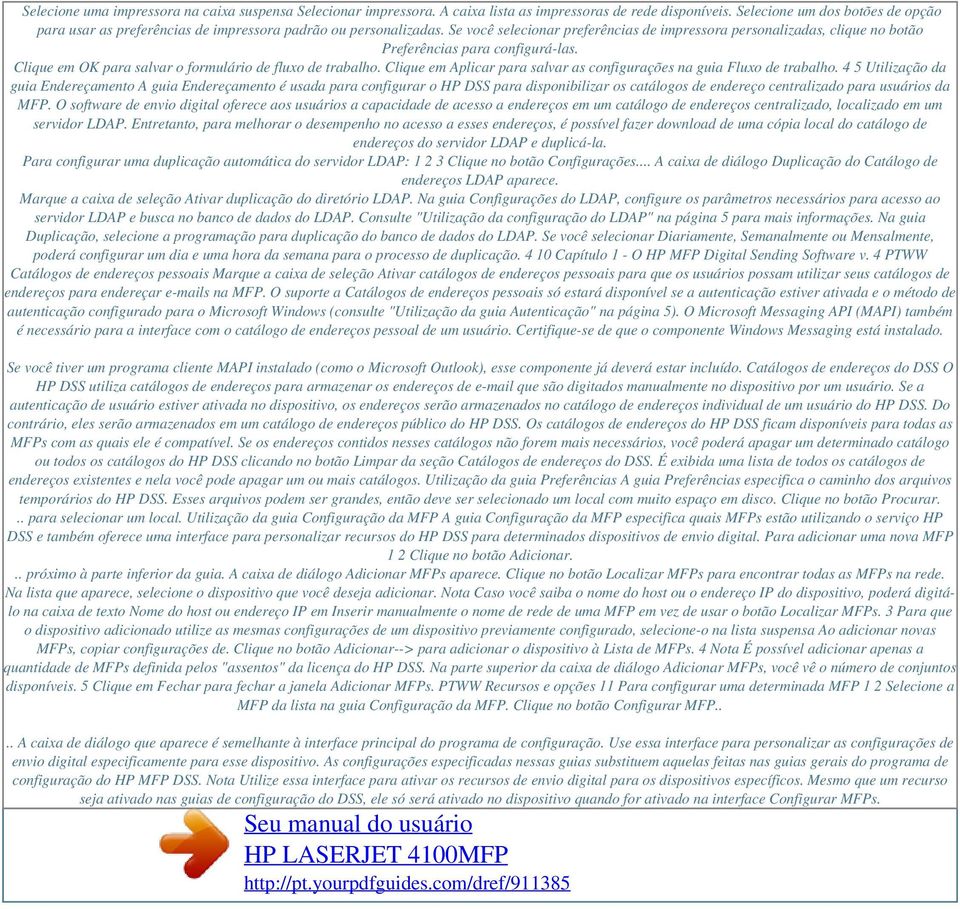 Se você selecionar preferências de impressora personalizadas, clique no botão Preferências para configurá-las. Clique em OK para salvar o formulário de fluxo de trabalho.