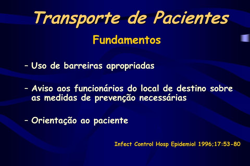 destino sobre as medidas de prevenção necessárias