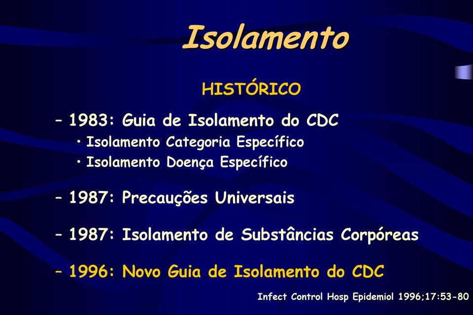 Precauções Universais 1987: Isolamento de Substâncias Corpóreas