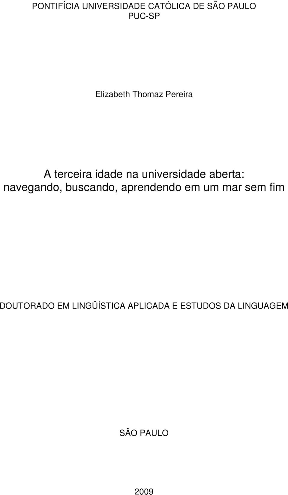 aberta: navegando, buscando, aprendendo em um mar sem fim