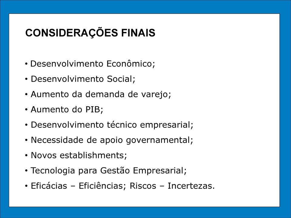 empresarial; Necessidade de apoio governamental; Novos establishments;