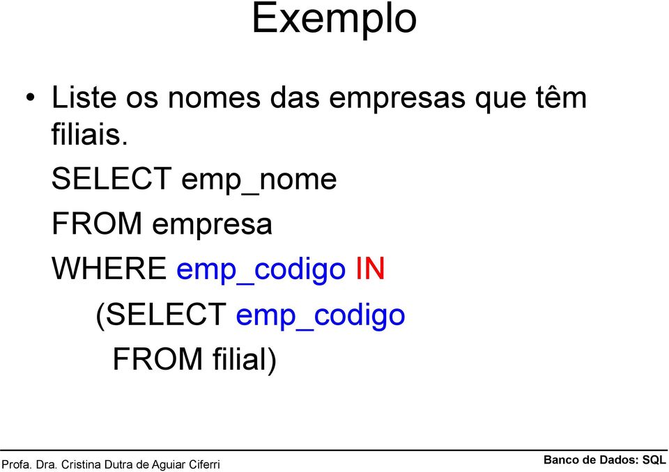 SELECT emp_nome FROM empresa