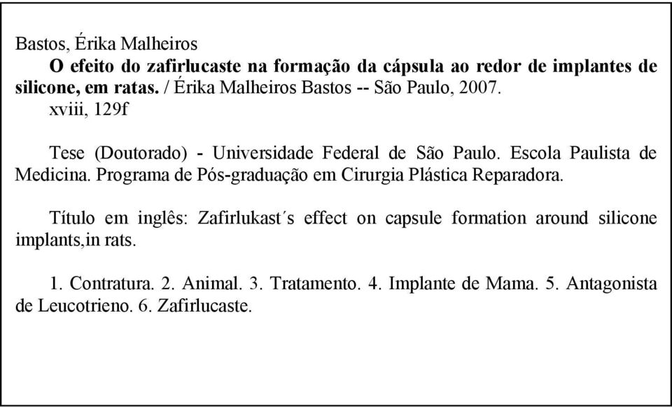 Escola Paulista de Medicina. Programa de Pós-graduação em Cirurgia Plástica Reparadora.